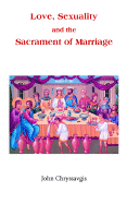 Love, Sexuality, and the Sacrament of Marriage