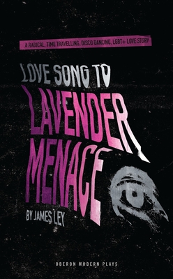 Love Song to Lavender Menace - Ley, James