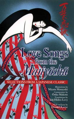 Love Songs from the Man'yoshu: Selections from a Japanese Classic - Ooka, Masayuki, and Levy, Hideo