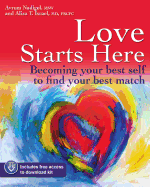 Love Starts Here: Becoming Your Best Self to Find Your Best Match