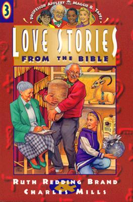 Love Stories from the Bible - Brand, Ruth Redding, and Mills, Charles