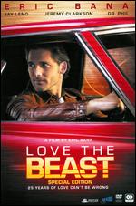 Love the Beast - Eric Bana