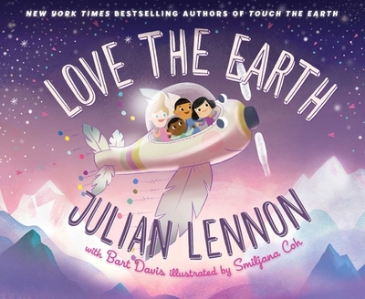 Love the Earth: Volume 3 - Lennon, Julian, and Davis, Bart, and Coh, Smiljana (Illustrator)