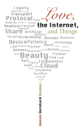 Love, the Internet, and Things