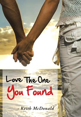 Love the One You Found - McDonald, Keith, Professor