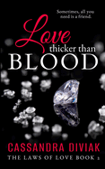 Love Thicker Than Blood: The Laws of Love Book 2