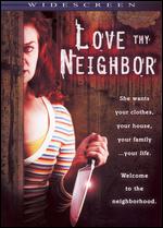 Love Thy Neighbor - Paul Schneider