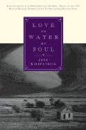 Love to Water My Soul