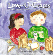Love-U-Grams: Postcards, Notes and Coupons to Connect with Your Kids