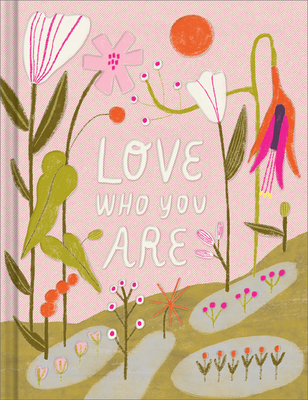 Love Who You Are: A Gift Book to Celebrate Your Self-Worth - Clark, M H