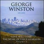 Love Will Come: The Music of Vince Guaraldi, Vol. 2 [Deluxe Edition]