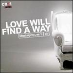 Love Will Find a Way [Radio Edit] [2 Tracks]