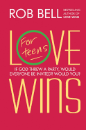Love Wins: For Teens (International Edition)