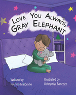 Love You Always, Gray Elephant