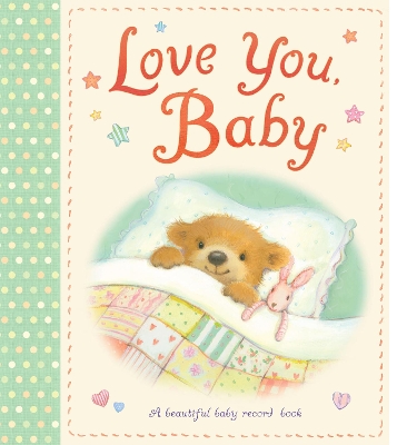 Love You, Baby: A beautiful baby record book - Press, Little Tiger