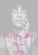 Love You, Boo!: The Journal