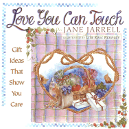 Love You Can Touch: Gift Ideas That Show You Care