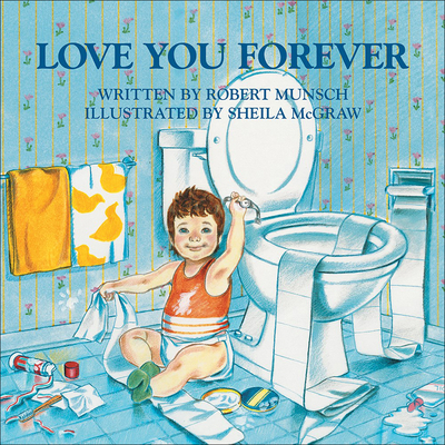 Love You Forever - Munsch, Robert