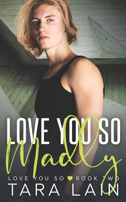 Love You So Madly: A Falling-for-the-Handyman MM Romance - Lain, Tara