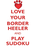 Love Your Border Heeler and Play Sudoku Border Heeler Sudoku Level 1 of 15