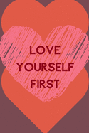 Love Yourself First: Positive Quotes; Positive Thinking; Love Yourself First; Love Yourself Answer; 6x9inch