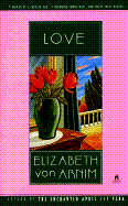 Love - Von Armin, Elizabeth, and Von Arnim, Elizabeth, and Elizabeth