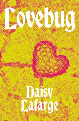 Lovebug - Lafarge, Daisy