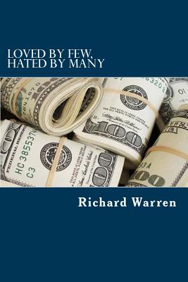 Loved By Few, Hated By Many - Warren, Richard Earl