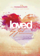 Loved by God Devotional: 52 Encouraging Reminders That You Are Seen, Known, and Free