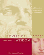 Lovers of Wisdom: An Introduction to Philosophy with Integrated Readings
