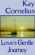 Love's Gentle Journey