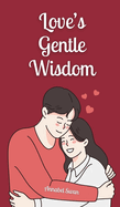 Love's Gentle Wisdom