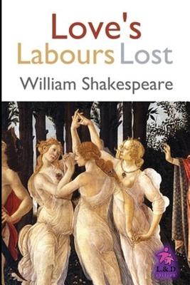 Love's Labours Lost - Shakespeare, William