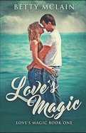 Love's Magic: Second Edition