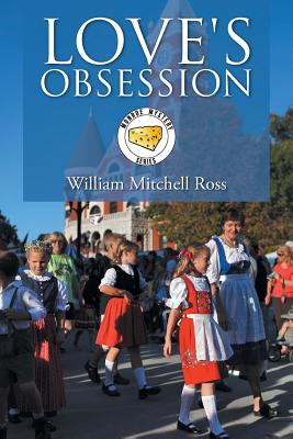 Love's Obsession - Ross, William Mitchell