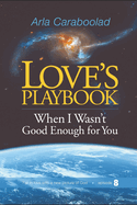 Love's Playbook Episode 8: When I Wasn't Good Enough for You