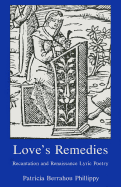 Love's Remedies: Recantation and Renaissance Lyric Poetry