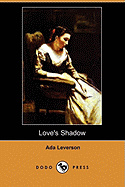 Love's Shadow (Dodo Press)