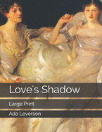 Love's Shadow: Large Print