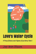 Love's Water Cycle: A Drop of Science and a Gallon of Love Series, Book 1