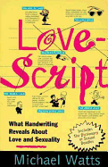 Lovescript: What Handwriting Reveals about Love & Romance
