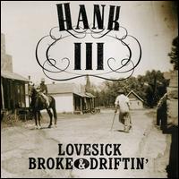 Lovesick, Broke & Driftin' - Hank Williams III