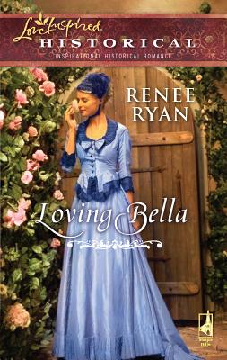 Loving Bella - Ryan, Renee