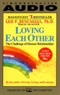 Loving Each Other - Buscaglia, Leo F, PH.D.
