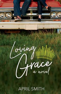 Loving Grace - Smith, April