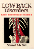 Low Back Disorders: Evidence-Based Prevention and Rehabilitation - McGill, Stuart