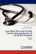 Low Back Pain and Its Risk Factors Among Nurses of J.D.W.N.R Hospital