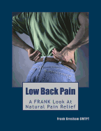 Low Back Pain: Finally, Real Advice 'n' Know-How