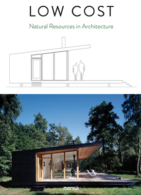 Low Cost: Natural Resources in Architecture - Minguet, Anna (Editor)