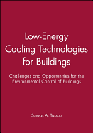 Low-Energy Cooling Technologies for Buildings: Challenges and Opportunities for the Environmental Control of Buildings